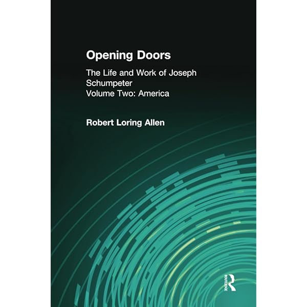 洋書 Opening Doors Life & Work of SCHUMPETER Opening Doors: Life and Work of Joseph Schumpeter